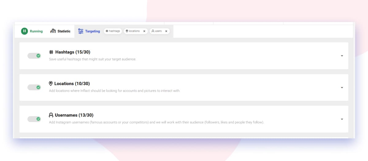 You can use three types of targeting: hashtags, locations, and usernames.