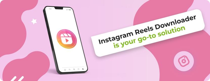 7 Reasons to Download Instagram Reels for Business and Fun
