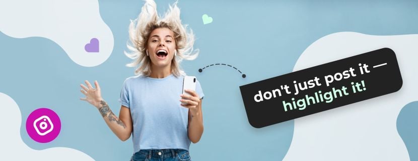 Instagram Highlights: 6 Ways to Improve Customer Engagement